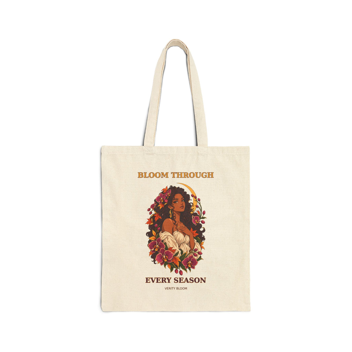 Canvas Tote - "Bloom Through Every Season" Floral Woman Reusable Bag