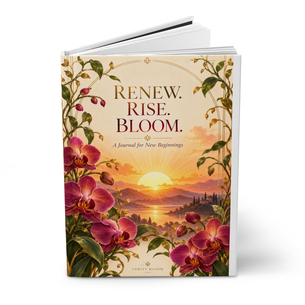 Renew. Rise. Bloom. Hardcover Journal — "I Welcome New Beginnings" Inspirational Notebook for Reflection & New Starts