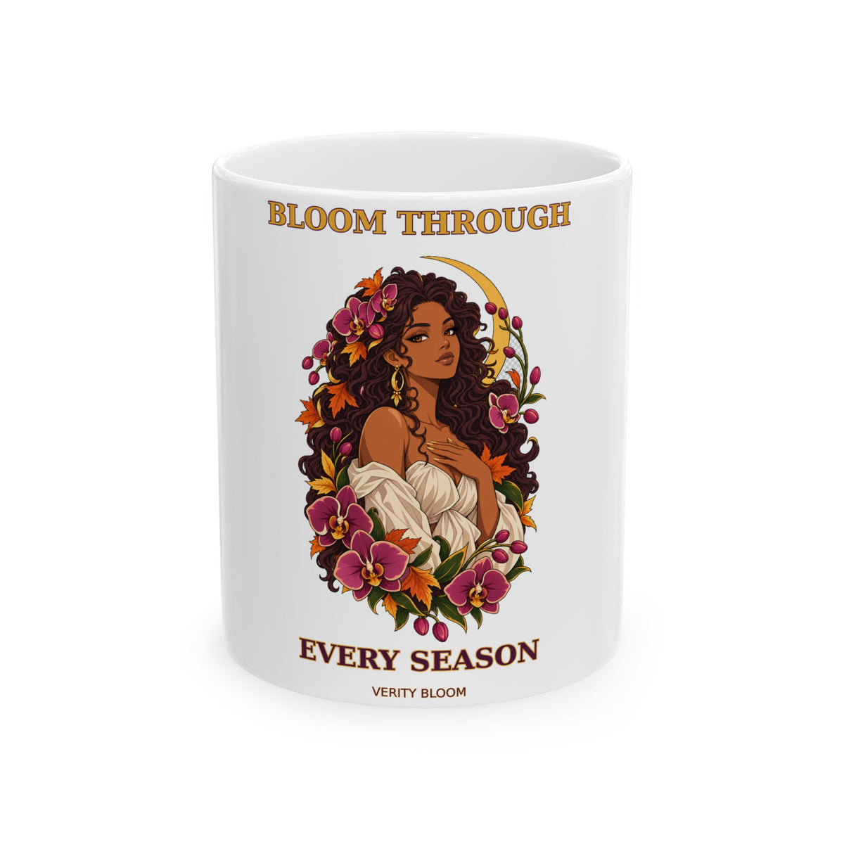 Bloom Through Every Season Ceramic Mug — Inspirational Floral Woman Coffee Cup (11oz/15oz)