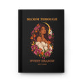 Bloom Through Every Season Hardcover Journal — Inspirational Floral Woman Notebook